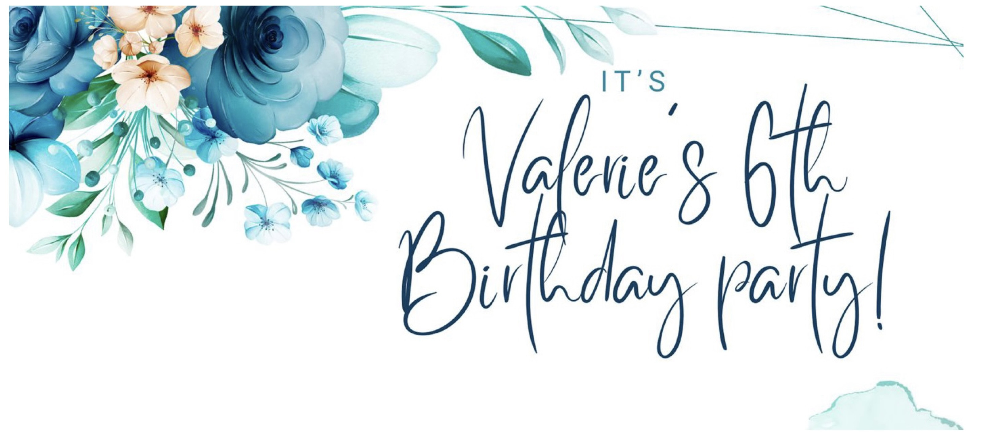 Valerie’s 6th Birthday !